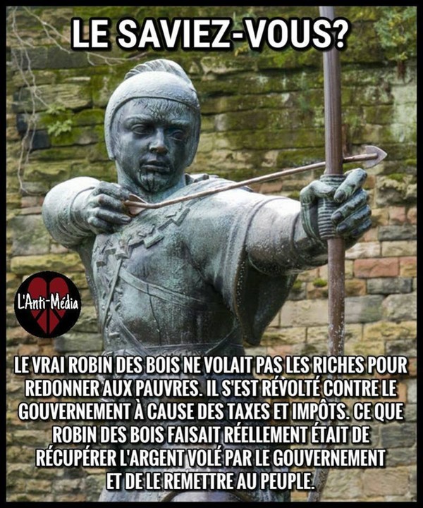 Voici la vérité    ...   A propos de Robin des Bois !