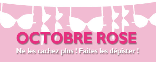 Octobre Rose    ...    Parlons-en autour de nous !