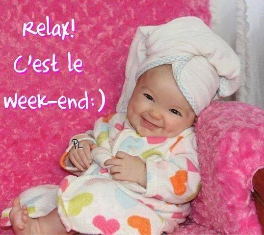 Relax    ...    C'est le week-end !