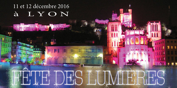 LYON  :  Fête des Lumières 2016   ...