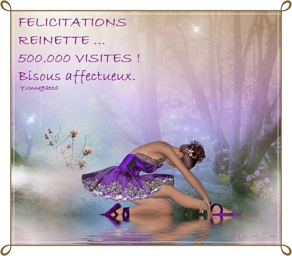 Félicitations à mon Amie Reinette ... 500.000 visites !