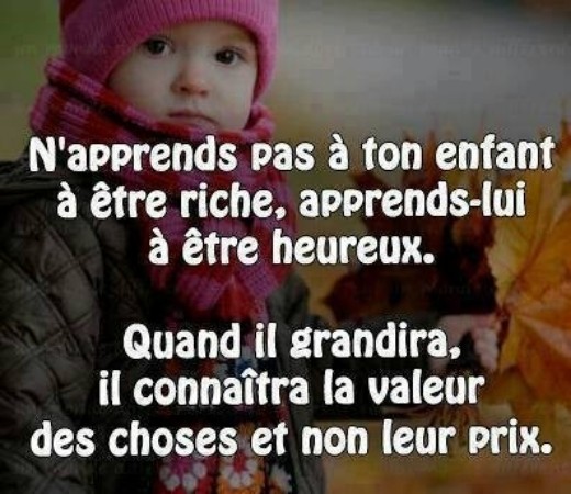 Apprends à ton enfant à être heureux ...